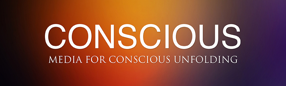 Conscious Media for Conscious Unfolding